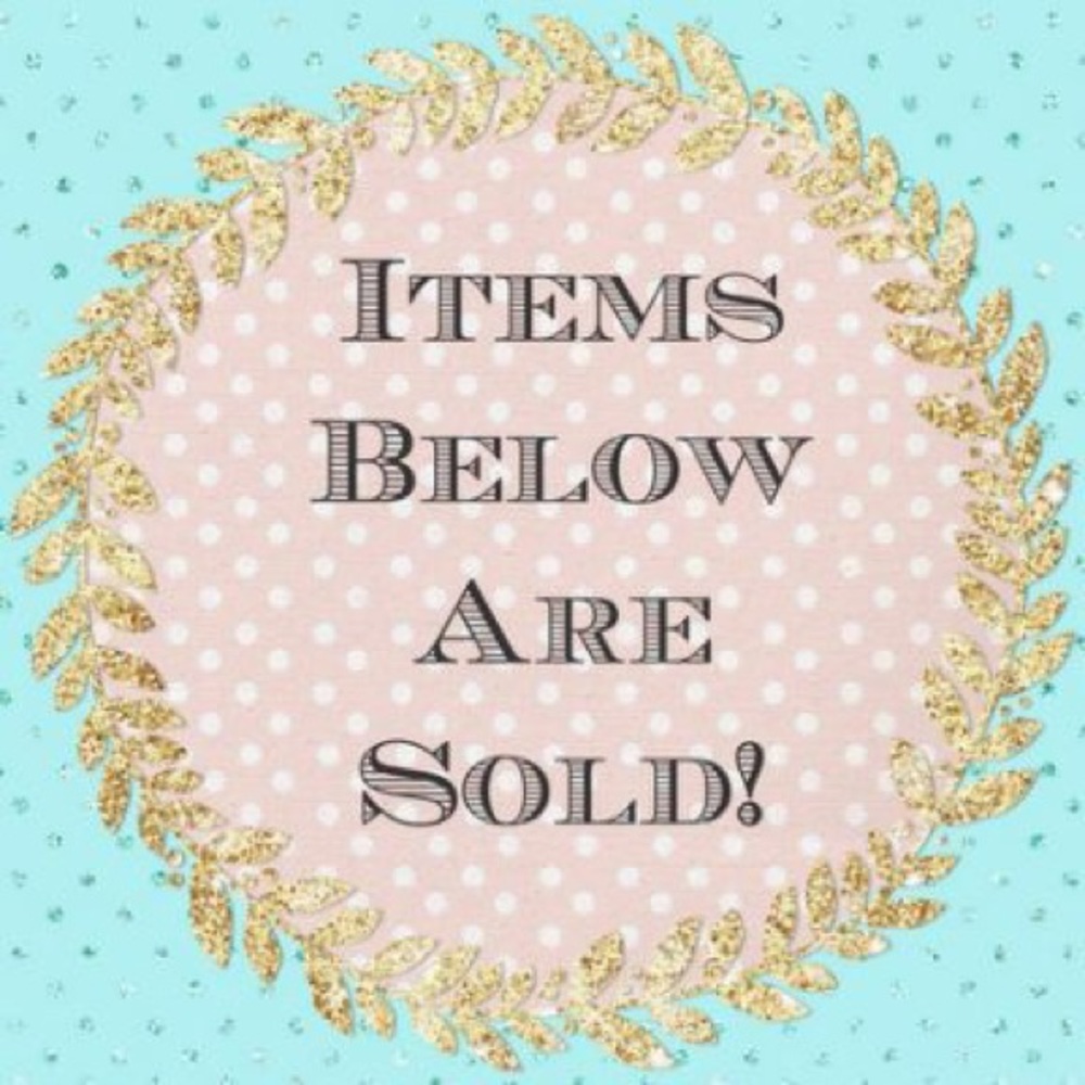Items below are sold!